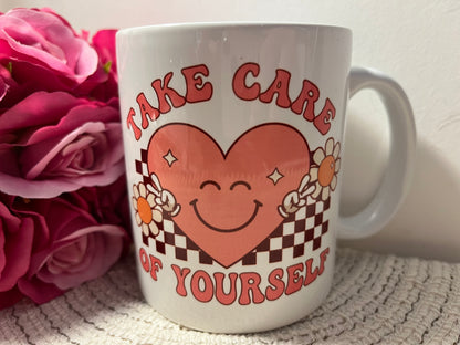 Take care of yourself printed mug